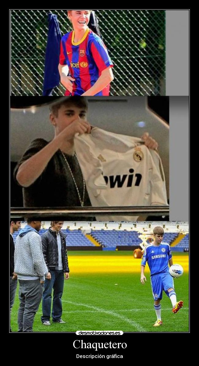 carteles justin bieber madrid real madrid barca futbol club barcelona barcelona chelsea blues desmotivaciones