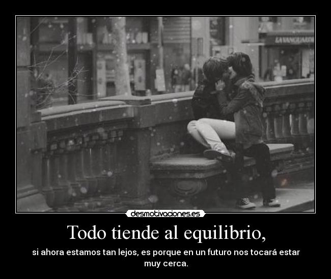 Todo tiende al equilibrio, -