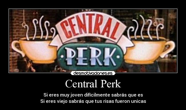 carteles central perk lugar epico friends anos risa emociones desmotivaciones