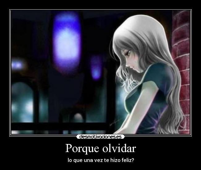 Porque olvidar - 