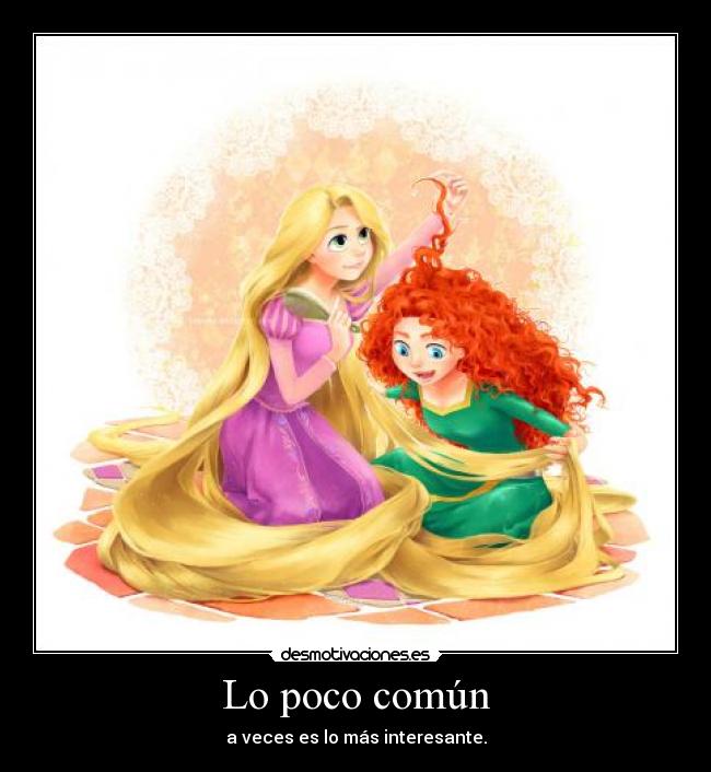 Lo poco común - a veces es lo más interesante.