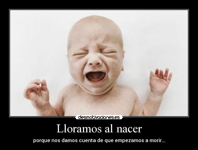 Lloramos al nacer - 