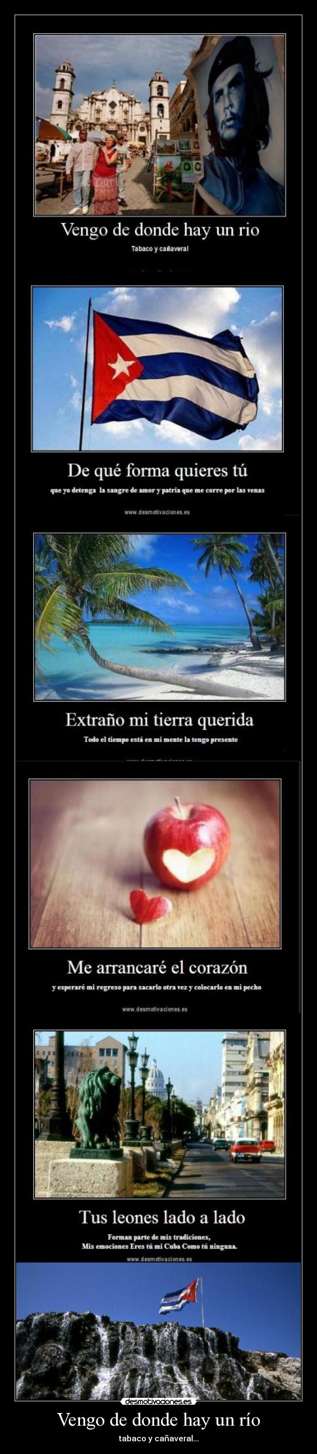 Vengo de donde hay un río - tabaco y cañaveral...