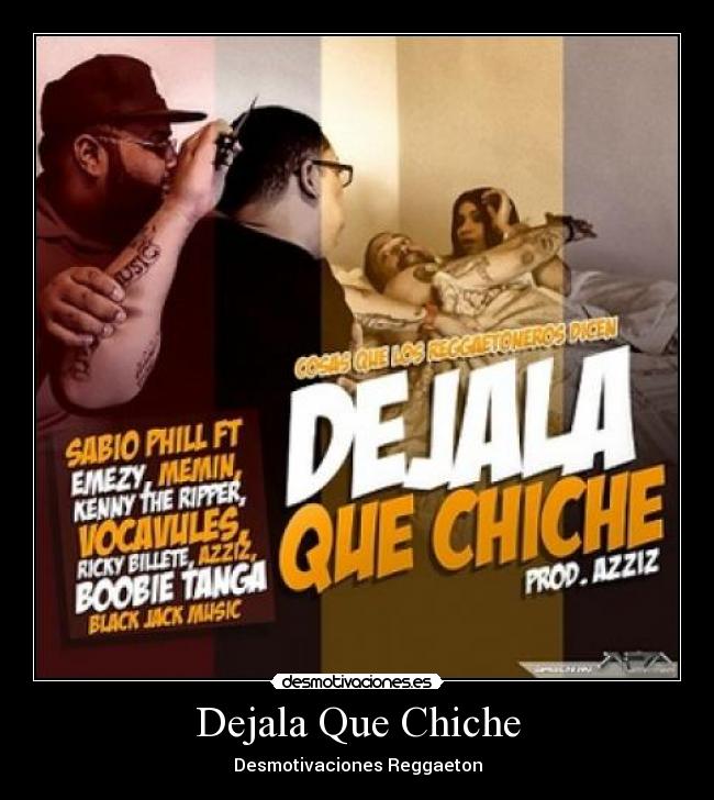 Dejala Que Chiche -