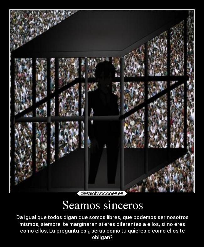Seamos sinceros -