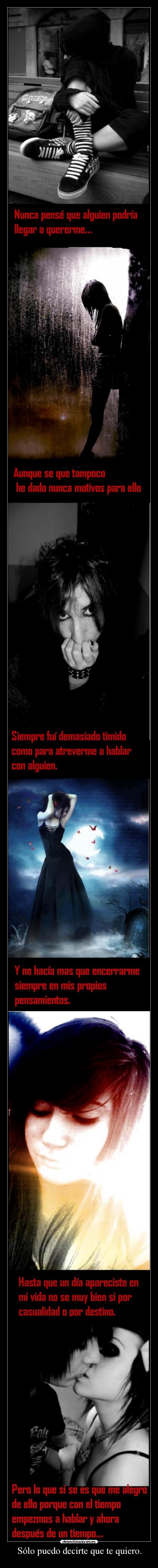 Sólo puedo decirte que te quiero. - 