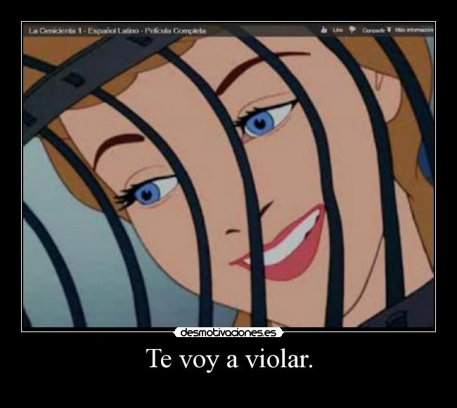 Te voy a violar. -