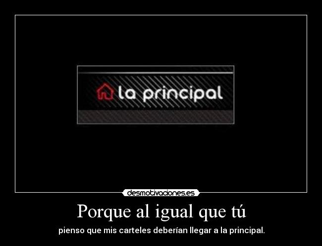 Porque al igual que tú - 