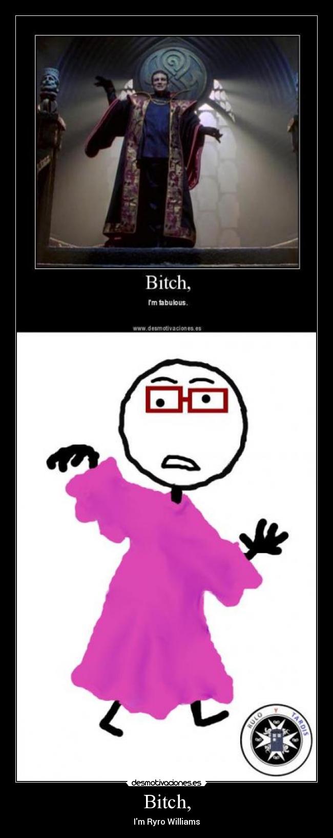 carteles ryro williams batamanta rosa clantimelord mas fabuloso todos yma esta ruloytardis desmotivaciones