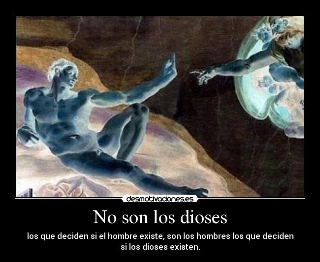 No son los dioses - 