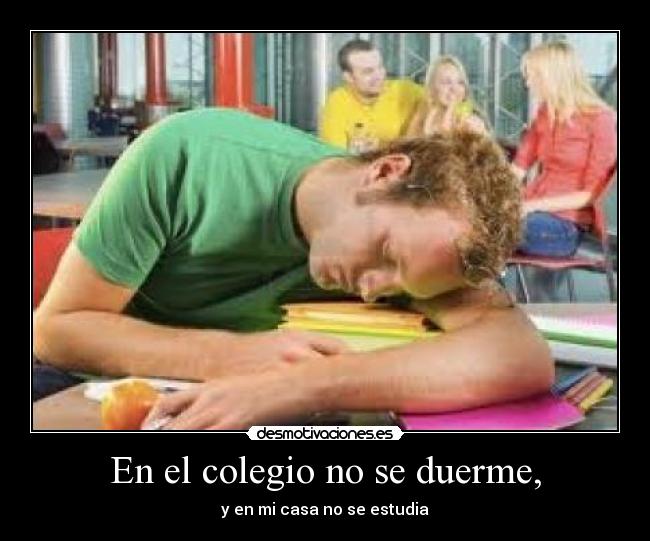 En el colegio no se duerme, - 