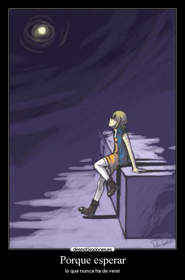 Porque esperar -