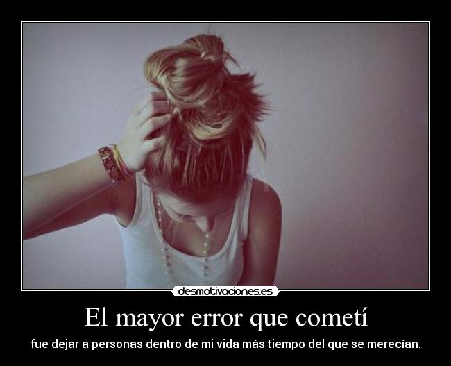 El mayor error que cometí -