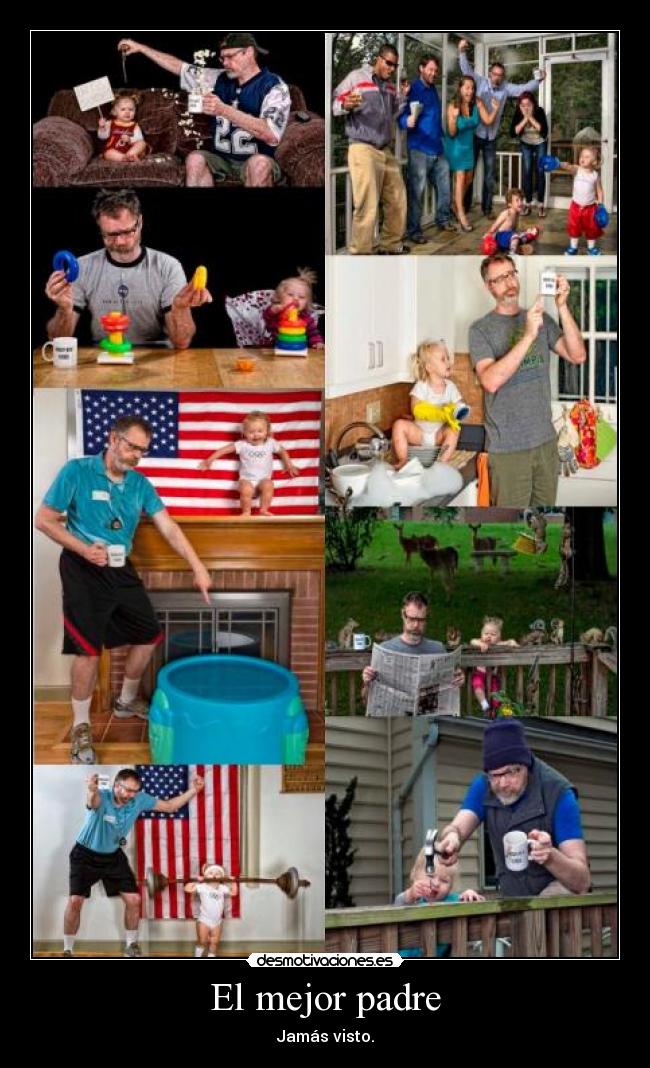 El mejor padre - Jamás visto.