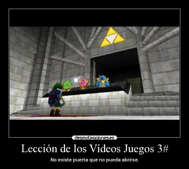Lección de los Vídeos Juegos 3# - No existe puerta que no pueda abrirse.