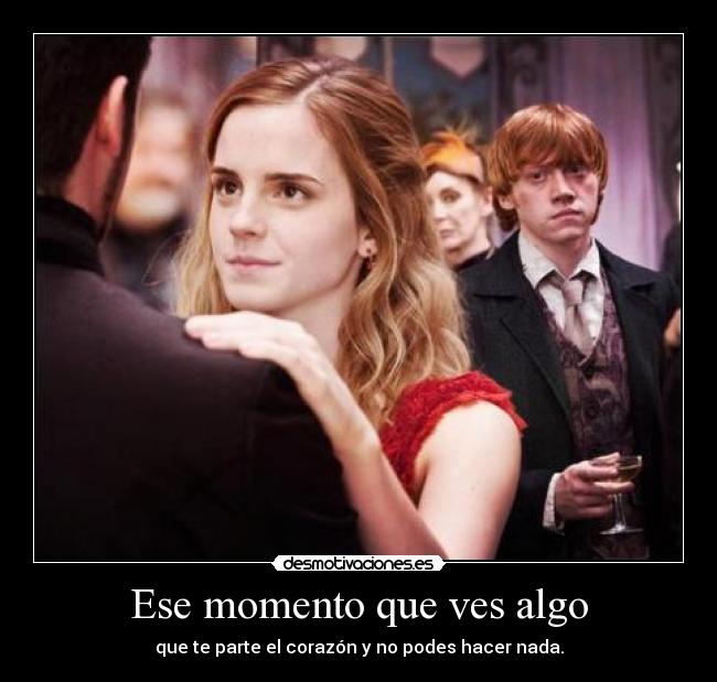 Ese momento que ves algo -