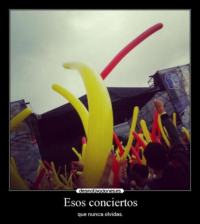 Esos conciertos -
