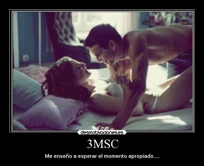 3MSC - Me enseño a esperar el momento apropiado.....