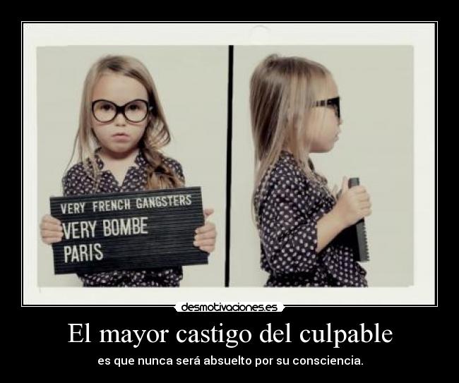 El mayor castigo del culpable -