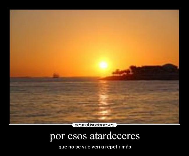 por esos atardeceres - 