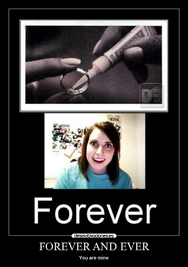 FOREVER AND EVER - You are mine