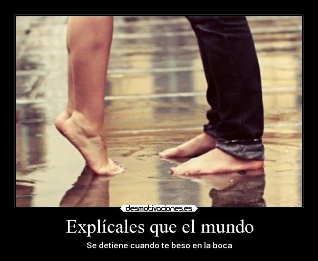 Explícales que el mundo -