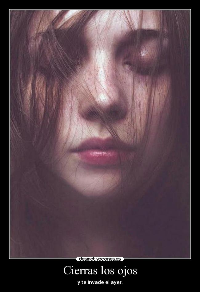Cierras los ojos - 