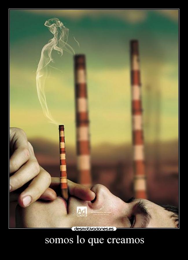 somos lo que creamos -