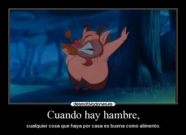 Cuando hay hambre, - 