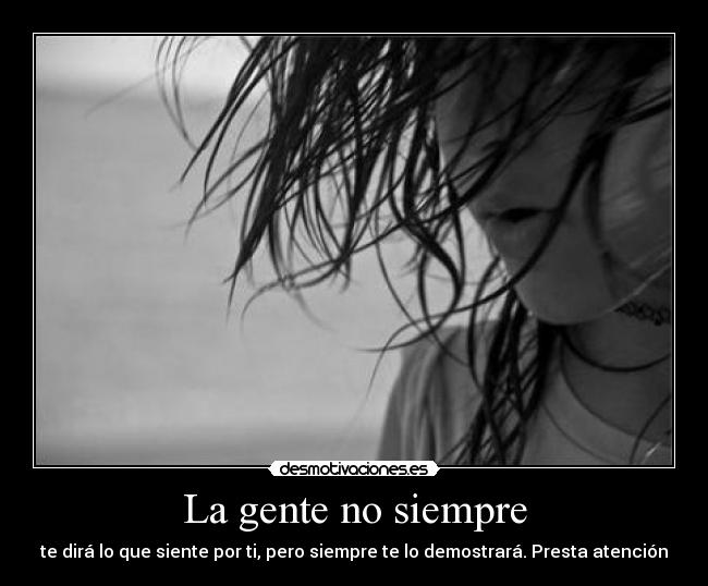 La gente no siempre -