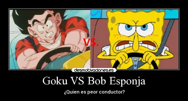 Goku VS Bob Esponja - 