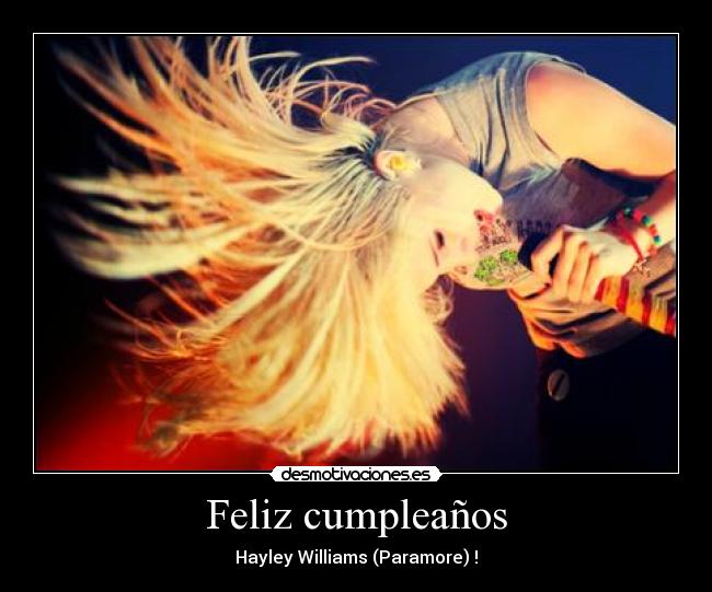 Feliz cumpleaños - Hayley Williams (Paramore) !