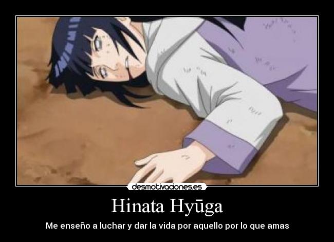 Hinata Hyūga - Me enseño a luchar y dar la vida por aquello por lo que amas