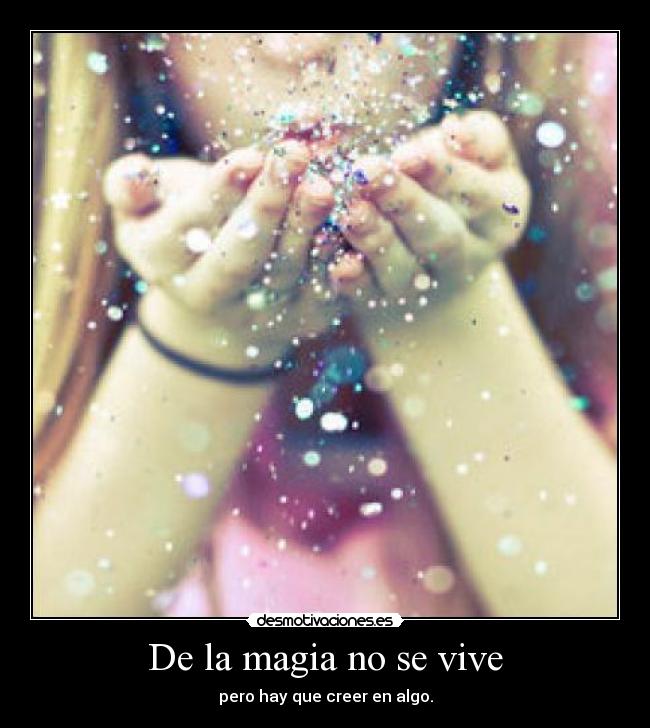 De la magia no se vive - 