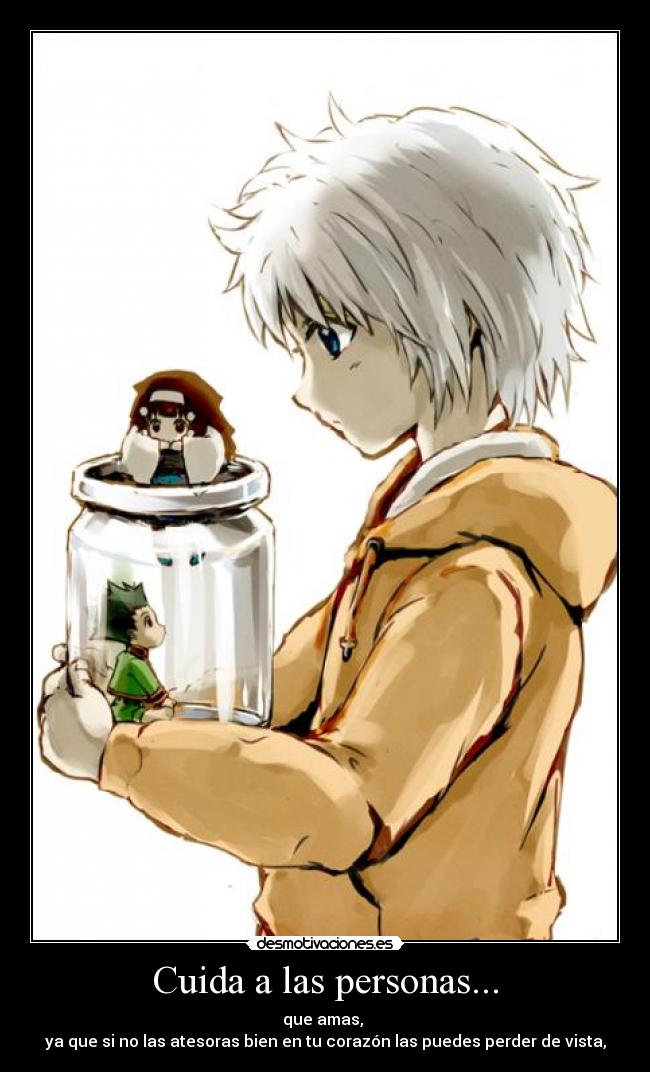 Cuida a las personas... -