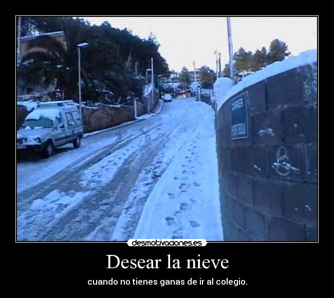 Desear la nieve -