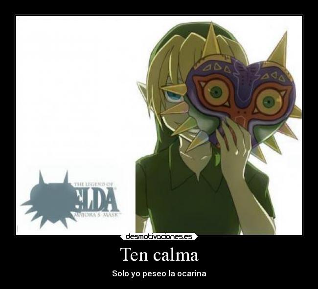Ten calma - Solo yo peseo la ocarina