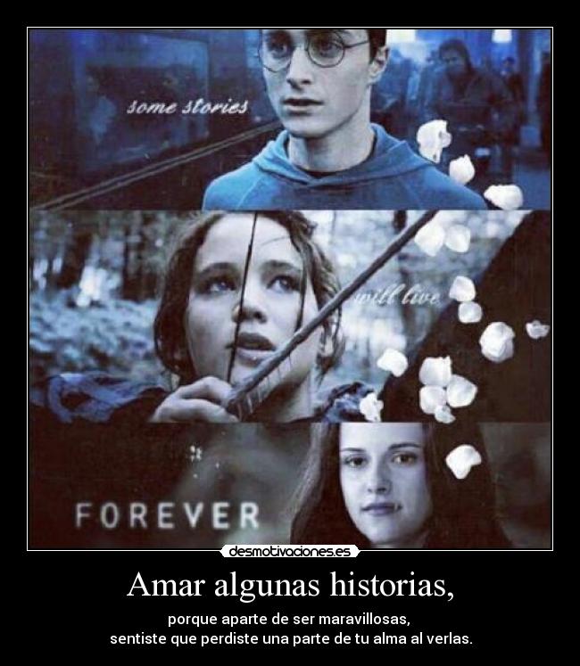 Amar algunas historias, -