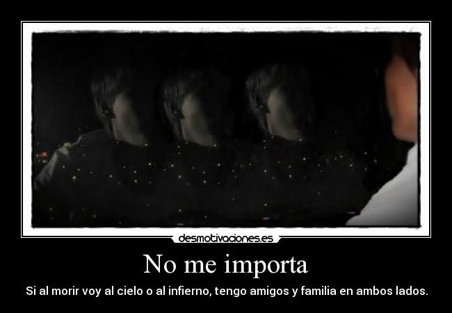 carteles morir cielo infierno amigos familia lados desmotivaciones