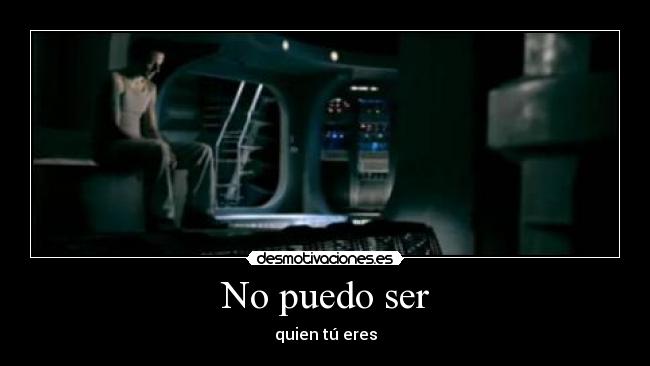No puedo ser -
