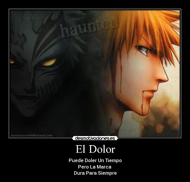 El Dolor - Puede Doler Un Tiempo
Pero La Marca
Dura Para Siempre