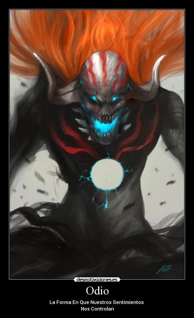 Odio - La Forma En Que Nuestros Sentimientos
Nos Controlan