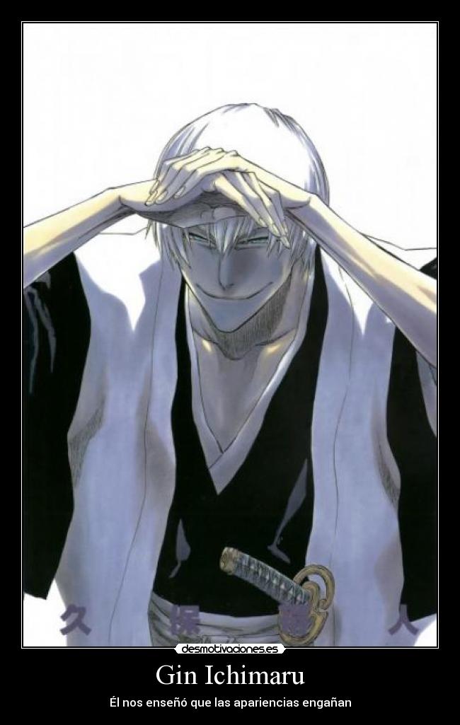 Gin Ichimaru - Él nos enseñó que las apariencias engañan