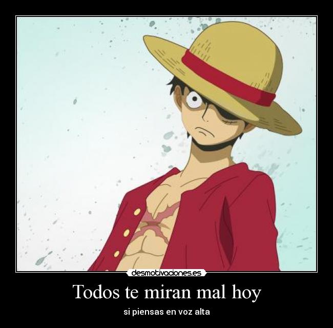 Todos te miran mal hoy - si piensas en voz alta