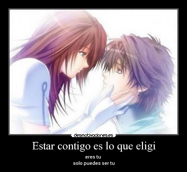 Estar contigo es lo que eligi -