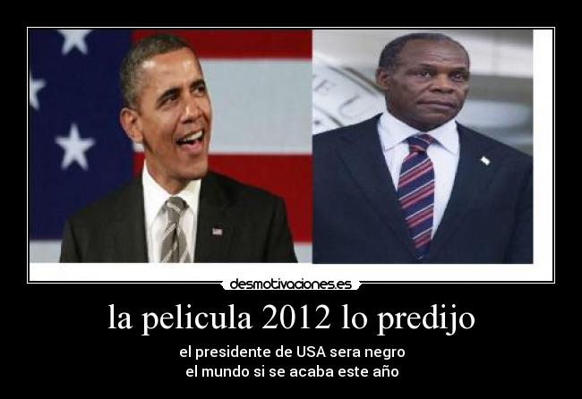 carteles obama dannyr globber fin del mundo 2012 desmotivaciones