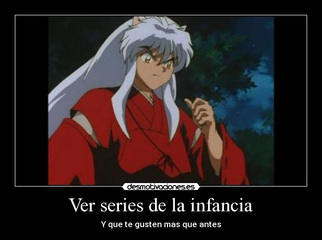 Ver series de la infancia - Y que te gusten mas que antes