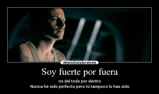 Soy fuerte por fuera -