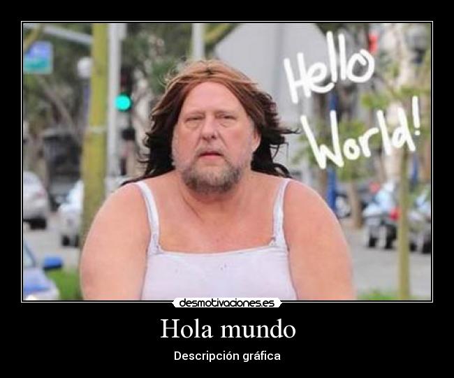 Hola mundo - Descripción gráfica