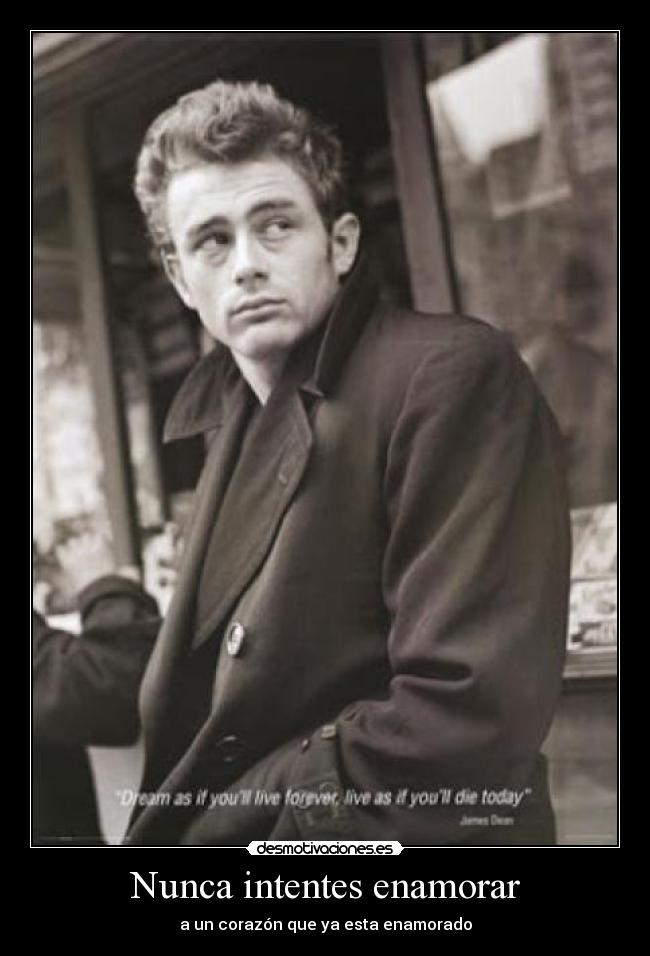 Nunca intentes enamorar - a un corazón que ya esta enamorado